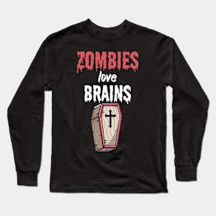 Zombies love brains Long Sleeve T-Shirt